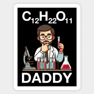 C12 H22 O11 Daddy, Chemistry Father's Day Sticker